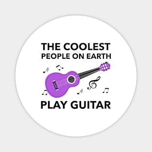 The Coolest People On Earth Play Guitar Magnet